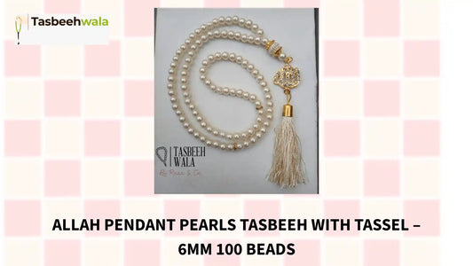 Allah Pendant Pearls Tasbeeh with Tassel &ndash; 6mm 100 Beads by@Outfy