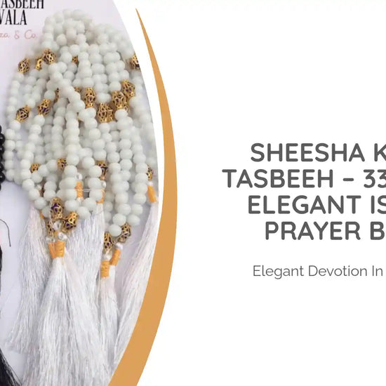 Sheesha Katori Tasbeeh &ndash; 33 Beads | Elegant Islamic Prayer Beads by@Outfy