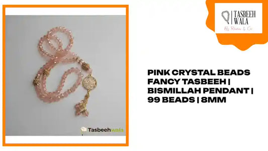 Pink Crystal Beads Fancy Tasbeeh | Bismillah Pendant | 99 Beads | 8mm by@Outfy